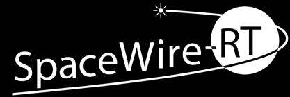 SpaceWire-RT SpaceWire-RT Status SpaceWire-RT IP Core