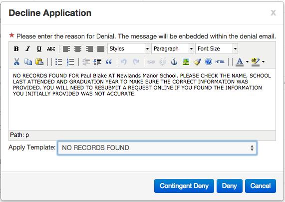 DENYING REQUESTS To deny a request, click on the Deny Request button. This will send the applicant an email, a text message (if applicable) and an automated phone call (optional).