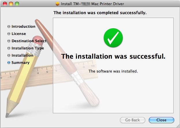 The "The Installation was completed successfully." screen appears. Click the "Close" 10 button.