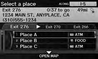 Map Menu Guidance Menu Navigation Freeway Exit Information H ENTER button (on map) Guidance Menu Exit Info. Display a list of the freeway exits for the route.