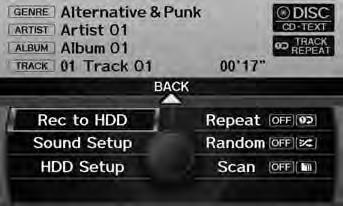 Playing Hard Disc Drive (HDD) Audio Recording a Music CD to HDD Recording a CD Manually H AUDIO button (in DISC or HDD mode) AUDIO MENU HDD Setup 1. Rotate i to select CD Recording. Press u. 2.