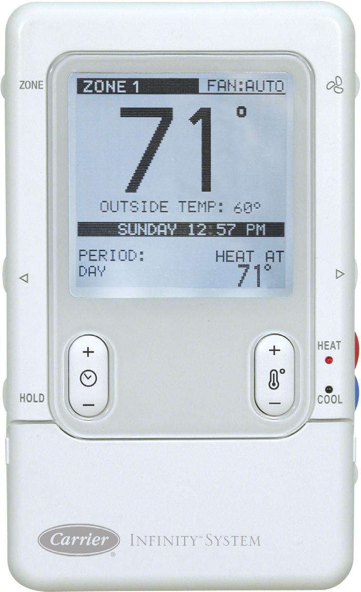 SYSTXCCUIZ01-- B Infinityt Zone Control Product Data A07258 NOTE: Infinity Zone Control compatible with Infinity rated indoor equipment only.