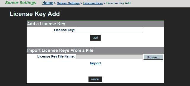2. Click add. The following table describes the fields on this page: Field/Item Description Add a File License Key File License Key Enables the user to manually enter the license key.