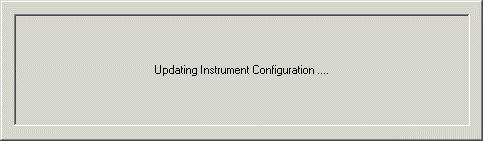 While the new configuration is being saved the following message will be displayed: - Updating the instrument