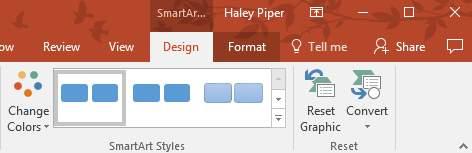 Change the SmartArt Layout Step 1: Select the graphic. The Design and Format tabs will appear on the Ribbon. Step 2: Click the Design tab.