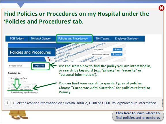 OHRI and UOHI: Follow TOH s policies and procedures ehealth Ontario: ehealth Ontario s privacy and