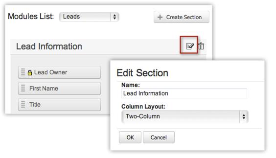 To modify a section 1. Log in to SalesGrow CRM with Administrator privileges. 2. Click Setup > Customization > Layouts. 3. In the Edit Page Layout page, click Edit icon. Note 4.