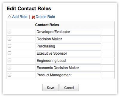 o Click Add Role or Delete Role links, if needed. o Modify the existing roles from the Contact Role text box. 4. Click Save after updating the contact roles. To add contact roles in potentials 1.