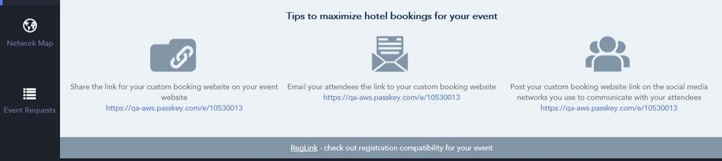 Event Connector (Formerly RegLink) & Tips Tips to maximize hotel bookings Three tips to help you get the word out to your Attendees about your room block.