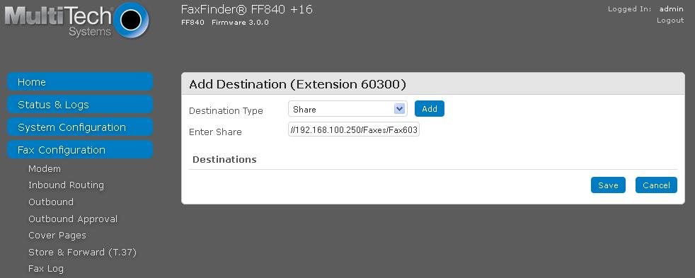 The screen is updated as shown below. Click Add to add a destination for incoming faxes. The Add Destination screen is displayed.