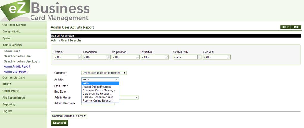 REPORTS ezbusiness offers reports to be viewed and/or exported into CSV or Space delimited file formats. ADMIN ACTIVITY REPORTS To view Admin Activity reports, perform the followi.