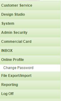ADMIN SECURITY/MANAGING ADMIN USERS MANAGING YOUR PASSWORD The password guidelines that apply to your users display on all the CHANGE PASSWORD pages.