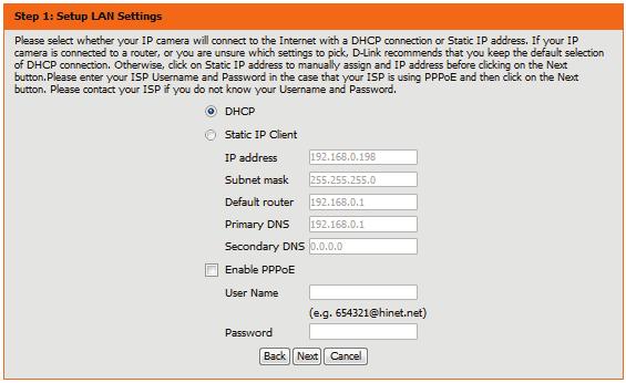 If your camera is connected to a router, or you are unsure how your camera will connect to the Internet, select DHCP.