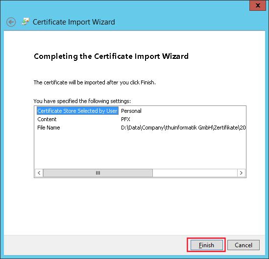 Click Finish to close the certificate import wizard. Click OK if successful. 4.
