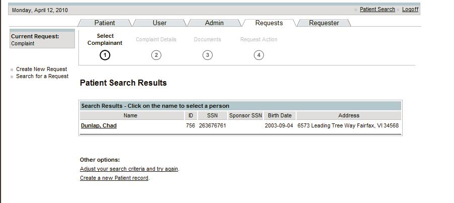 The Patient Search Results Screen will appear. 6. Select the Patient. The Complainant Details Screen will appear. 7.