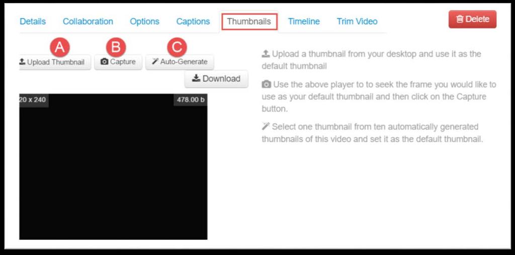 Thumbnails A thumbnail is the image that users sees prior to playing the video. Kaltura has three options to customize the automatically generated thumbnail.