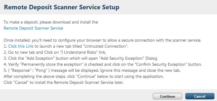 Firefox Users Users should follow all instructions in the window after installing the Remote Deposit Scanner Service.