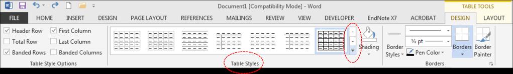 In the Table Styles Group, select the downward facing