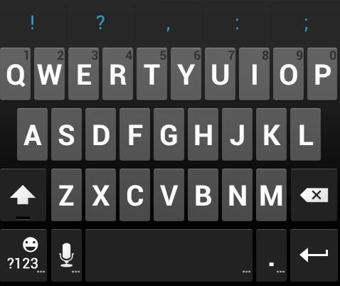 3. Select the input method that you need. Android Keyboard The Android Keyboard provides a layout similar to a desktop computer keyboard.