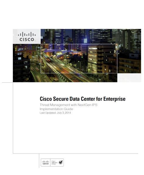 Cisco Secure Data Center Enterprise Cisco Validated Designs that include Scalable performance Simplified policy management