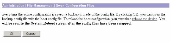 Select Administration > File Management > Swap Configuration Files and click OK to make the VPN Concentrator boot up with the uploaded configuration file. 9.