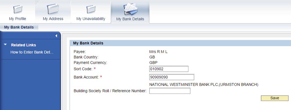 8. My Bank Details Allows you to enter, update and view your bank details, these
