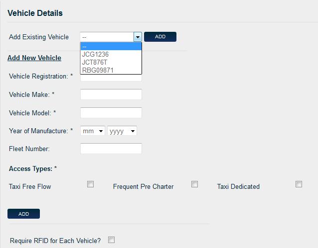 Register a Driver 3. Vehicle Details - Add Existing Vehicle > Check if your Vehicle details have been pre-loaded by your Company in the Add Existing Vehicle drop-down.