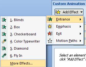 in your presentation, click on Apply to All Custom Animations Custom animations are applied to