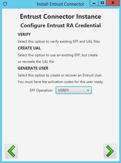 4. After user Creates UAL, it goes into configuring the profiles. 5. Click the green right arrow to continue to complete the UAL creation. 4.2.
