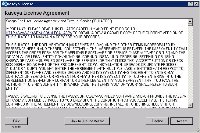 5. Review the License Agreement Installation Step by Step The first page of the install wizard displays. Confirm your agreement with the Kaseya End User License ("EULA"), as specified in this dialog.