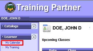 View My Calendar 1) Upon logging into Training Partner, click on My Calendar within the Learner menu bar 2) A) Navigate to