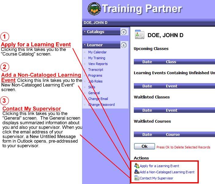Actions List The default screen that displays when you log in to Training Partner is the My Training screen.