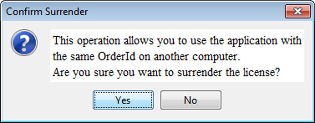 Managing Licenses Figure 11 Confirm Surrender dialog box 6 Click OK in the Automatic Surrender Operation Successful dialog box.