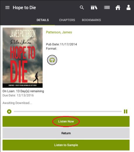 For eaudiobooks: Tap on the cover image of the item. Tap Checkout. Under Continue with this audiobook checkout? Tap Checkout. The audiobook will begin downloading.