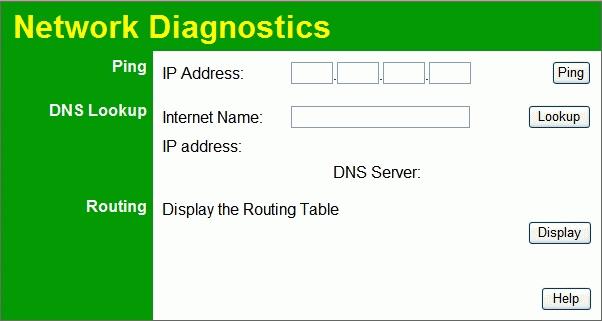 Wireless Router User Guide Diagnostics This screen allows you to perform a "Ping" or a "DNS lookup". These activities can be useful in solving network problems.