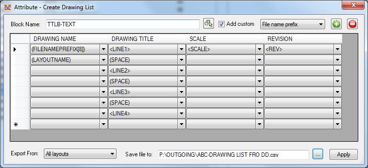 Block Name: Select block from drawing Add custom: Enable this option and choose custom value to add user specific values, file name prefix with speficied number of charactors from left of the file