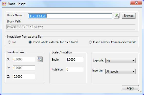 Block - Insert: Insert an existing block within the file or insert a whole external file as a block or a block from an external file.