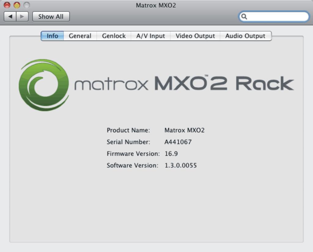 37 Viewing MXO2 information To view your MXO2 s serial number, firmware version, and software version: 1 From the Apple menu, click System Preferences, and then click the Matrox MXO2 icon.