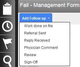 Working With Follow-Up Actions There are different types of follow-ups that can be added to a file. They may only be added through the Follow-up Actions widget.