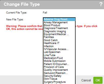 Changing File Type If the wrong form was selected, when a patient safety event was reported, you can change the file type.