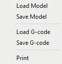 Detail description File Loads 3D model (equivalent to Load button) Save the loaded model to another type of file or name Load G-code and the model to show the print path Save G-code after slicing the