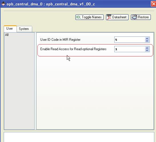 eference System Specifics Setting User Parameters for the OPB Central DMA In the User tab of the OPB Central DMA core, set the parameter Enable ead Access for ead -optional egisters to 1 as shown in