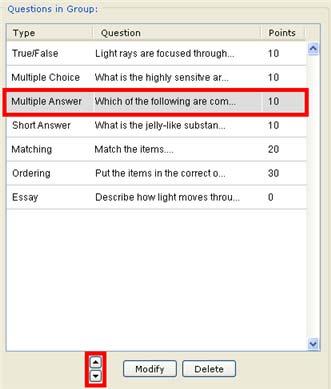 Change the Order of the Questions in a Quiz Group Select a question in the list at the right.