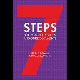 Setting the Stage for Your Success Story Legal hold / release program must be in place 7 Steps for Legal Holds of ESI and Other Documents by