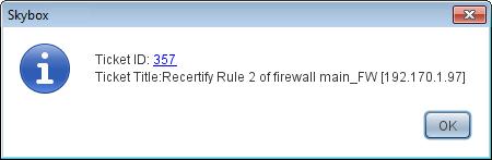 Skybox Firewall Assurance Getting Started Guide 3 In the Workflow field, notice that Recertification is selected.