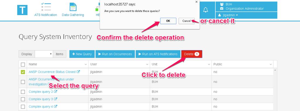 Delete a query To delete a query select it and then click the Delete button. Figure 5-23 Deleting a query 5.