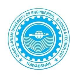 QUAID-E-AWAM UNIVERSITY OF ENGINEERING SCIENCE AND TECHNOLOGY, NAWABSHAH