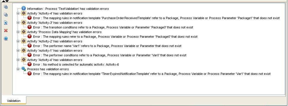 Working with Process Templates The process validation tab shows errors that result from changes in process data that define: Performer Conditional performer Transition logic Timer actions Task name