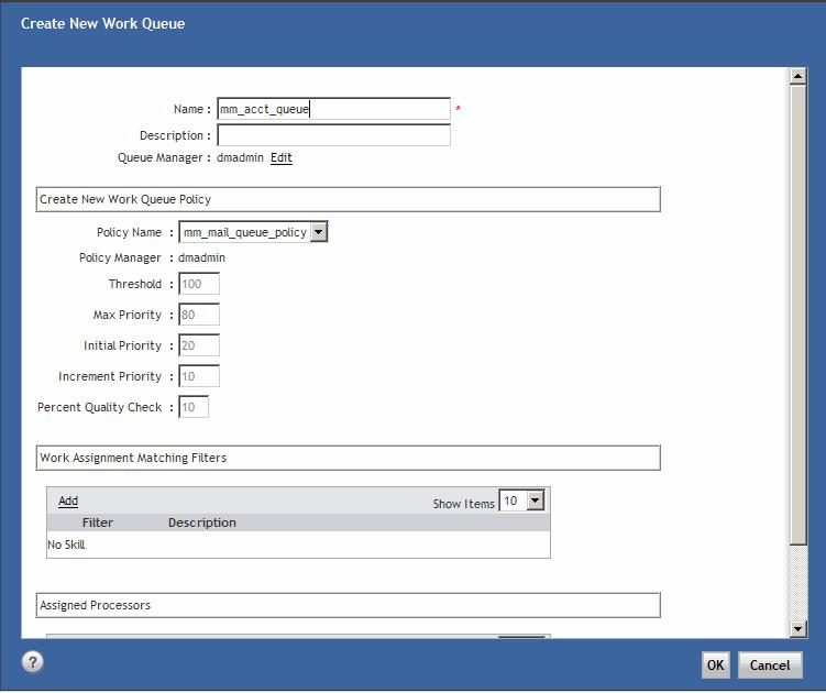 Create Queues 8. Name the new work queue mm_acct_queue and select mm_mail_queue_policy as the Policy Name. Click OK. 9.