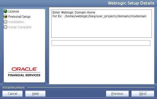 WebLogic Home 27. Enter the WebLogic home directory path. WebLogic Setup Details 28.